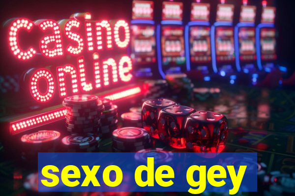 sexo de gey